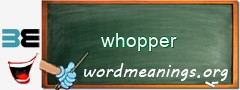 WordMeaning blackboard for whopper